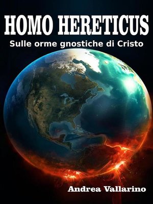 cover image of Homo Hereticus sulle orme gnostiche di Cristo